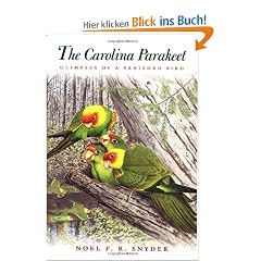 The Carolina Parakeet: Glimpses of a Vanished Bird