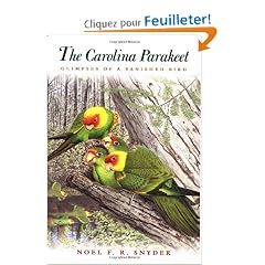 The Carolina Parakeet: Glimpses of a Vanished Bird