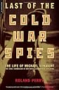 The Last Of The Cold War Spies: The Life of Michael Straight