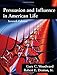 Persuasion and Influence in American Life