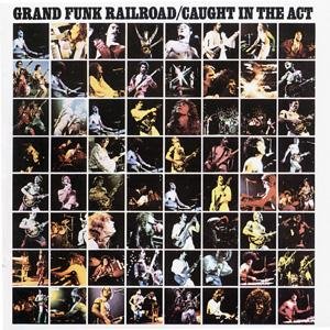 GRAND FUNK - Caught in the Act - Zortam Music
