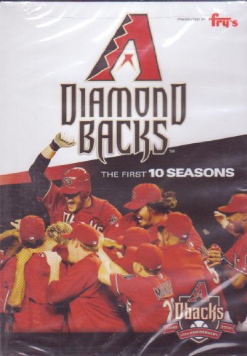 Arizona Diamondbacks: The First 10 Seasons