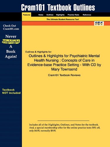 Studyguide for Psychiatric Mental Health Nursing, Concepts of Care in Evidence-Based Practice by Townsend, ISBN 9780803619173
