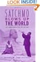 Satchmo Blows Up the World: Jazz Ambassadors Play the Cold War