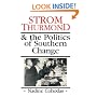 Strom Thurmond & the Politics of Southern Change