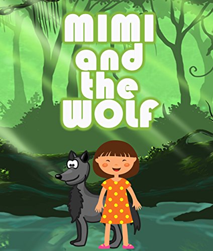 Mimi and the Wolf: Children's Books for Fun Life Lessons (Books For Kids Series)