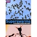 Superswarms - Le Incredibili Invasioni Della Natura