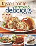 Taste of Home: Simple  &  Delicious, Second Edition: All-New, 242 Recipes and Tips