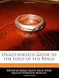 Unauthorized Guide to the Lord of the Rings