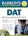 Barron`s DAT: Dental Admissions Test (Barron`s How to Prepare for the Dental Admissions Test (Dat))