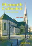 Plymouth Cathedral : the story of a people, 1858-2008