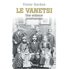 Le Vanetsi : Une enfance arm�nienne