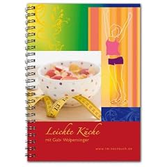 Leichte K�che mit Gabi Wolpensinger: Rezepte f�r Thermomix�