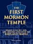 The First Mormon Temple: Design, Construction, and Historic Context of the Kirtland Temple