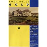 Apron Full of Gold: The Letters of Mary Jane Megquier from San Francisco 1849-1856