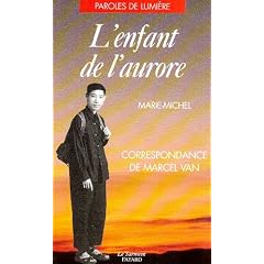 L'Enfant de l'aurore : Correspondance de Marcel Van