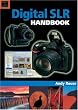 Digital SLR Handbook