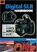 Digital SLR Handbook