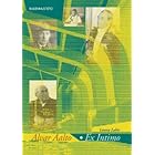 Alvar Aalto - Ex Intimo: Alvar Aalto Through the Eyes of Family, Friends and Colleagues by Louna Lahti, Roger Connah, and Tomi Snellman