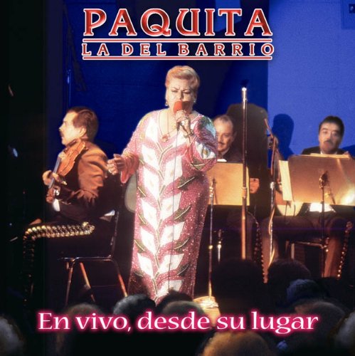 Paquita la del Barrio - En vivo, desde su lugar - Zortam Music