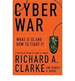 Cyber war : what it is and how to fight it