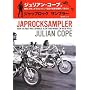 JAPROCKSAMPLER �W���b�v�E���b�N�E�T���v���[ -���A���{�l���ǂ̂悤�ɂ��ēƎ��̉��y��͍����Ă�����-