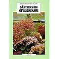 G�rtnern im Gew�chshaus