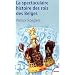 La spectaculaire histoire des rois des Belges