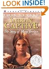 Indian Captive: The Story of Mary Jemison