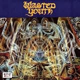 Wasted Youth -  Black Daze