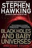 Black Holes and Baby Universes and Other Essays