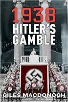 1938: Hitler's Gamble