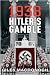 1938: Hitler's Gamble