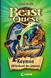 Beast Quest 16 - Kaymon, H&ouml;llenhund des Grauens - Adam Blade