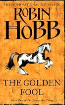 The Golden Fool: Book Two of the Tawny Man (Tawny Man 2)