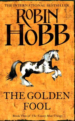 The Golden Fool: Book Two of the Tawny Man (Tawny Man 2)