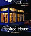 Creating the Inspired House: Discovering Your Place Called Home