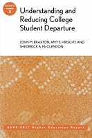 Understanding and Reducing College Student Departure: ASHE-ERIC Higher Education Report (J-B ASHE Higher Education Report Series (AEHE))