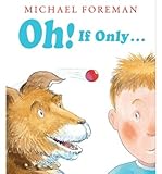 Oh! If only--