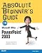 All Products : Absolute Beginner's Guide to Microsoft Office Powerpoint 2003