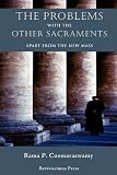 The Problems with the Other Sacraments: Apart from the New Mass