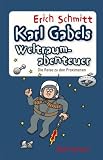 Karl Gabels Weltraumabenteuer: Die Reise zu den Proximanen - Erich Schmitt