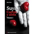 Suya, cuerpo y alma - Volumen 1