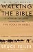 Walking the Bible: A Journey by Land Through the Five Books of Moses