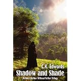 Shadow and Shade (Without Mother Without Father Trilogy)