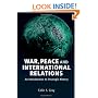 War, Peace and International Relations: An Introduction to Strategic History (Strategy & History) (Strategy and History)