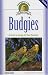 Budgies (Complete Care Made Easy)
