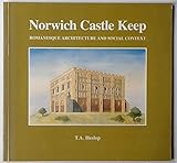 Norwich Castle keep : Romanesque architecture and social context