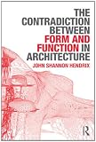 The contradiction between form and function in architecture