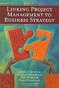 Linking Project Management to Business Strategy